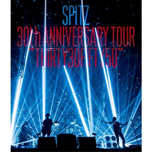 スピッツ/SPITZ 30th ANNIVERSARY TOUR “THIRTY30FIFTY50” 通常盤