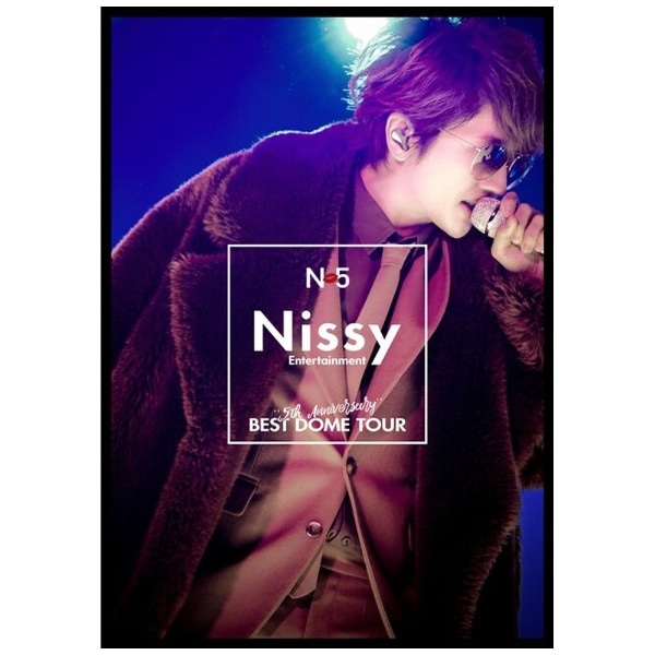 Nissy 5th Anniversary BEST DOME TOUR DVD