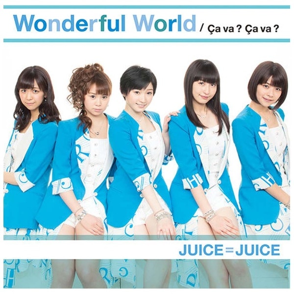 JuiceJuice/Wonderful World/Ca va H Ca va HiT@ T@j 񐶎YC yCDz yzsz