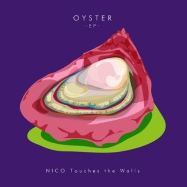 NICO Touches the Walls/OYSTER -EP-yCDz yzsz