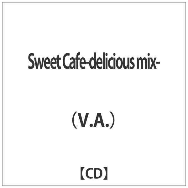 iVDADj/ Sweet Cafe-delicious mix-yCDz yzsz