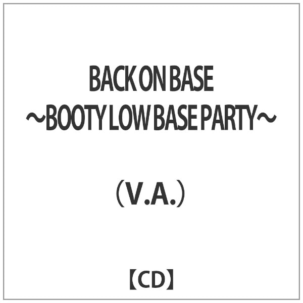 iVDADj/ BACK ON BASE `BOOTY LOW BASE PARTY`yCDz yzsz