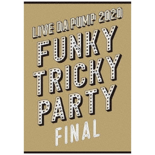 DA PUMP/ LIVE DA PUMP 2020 Funky Tricky Party FINAL at ܃X[p[A[i ʏՁyDVDz yzsz