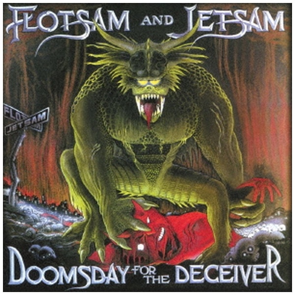FLOTSAM AND JETSAM/ DOOMSDAY FOR THE DECEIVERyCDz yzsz