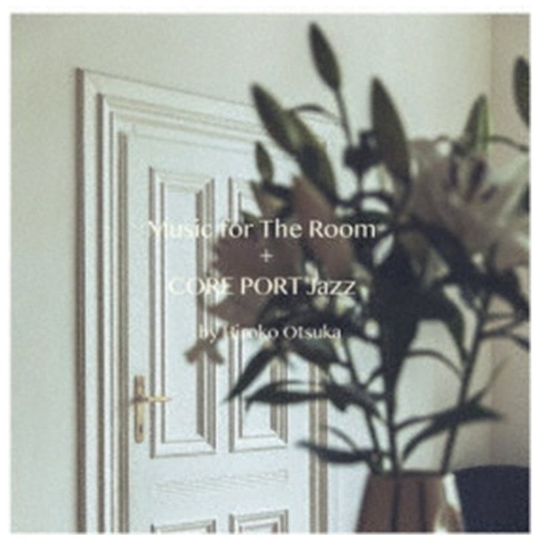 iVDADj/ Music for The Room { CORE PORT Jazz by Hiroko OtsukayCDz yzsz