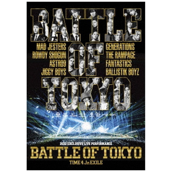 GENERATIONS/THE RAMPAGE/FANTASTICS/BALLISTIK BOYZ from EXILE TRIBE/ BATTLE OF TOKYO `TIME 4 JrDEXILE`yu[Cz yzsz
