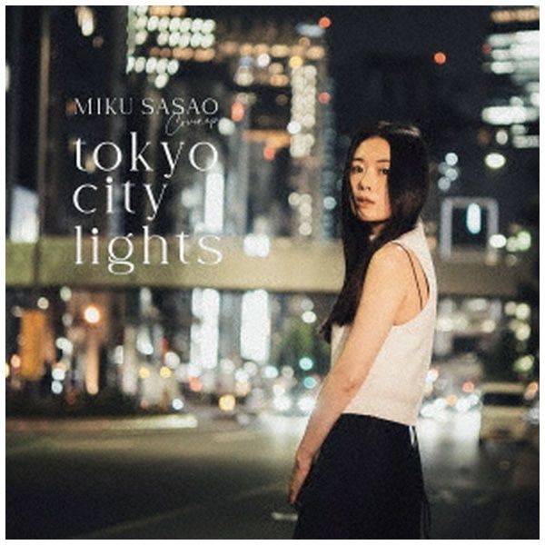 MIKU SASAO/ TOKYO CITY LIGHTSyAiOR[hz yzsz